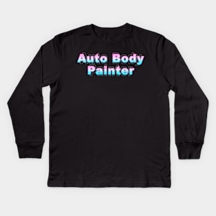 Auto Body Painter Kids Long Sleeve T-Shirt